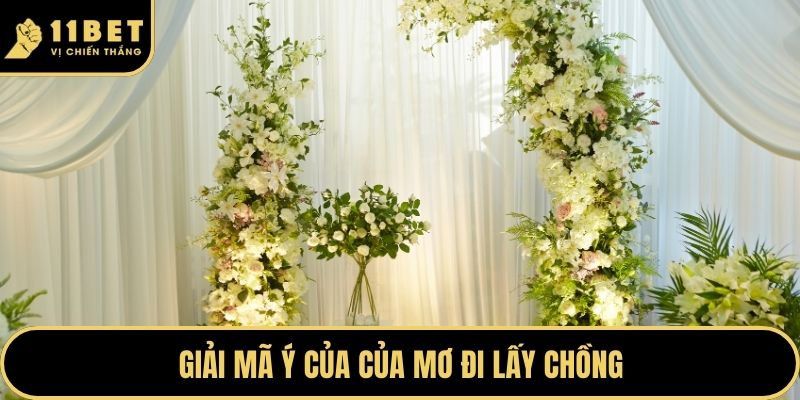 Giải mã ý của của mơ đi lấy chồng