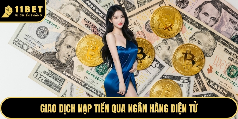 Giao dịch nạp tiền qua ngân hàng điện tử
