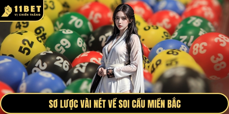 Sơ lược vài nét về soi cầu miền Bắc