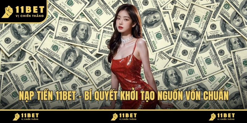 Nạp Tiền 11BET