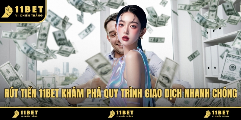 Rút Tiền 11BET